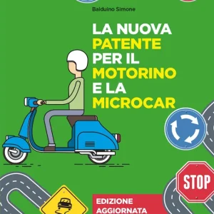 La nuova patente europea per il motorino e la microcar Edizione aggiornata Occasione Imperdibile