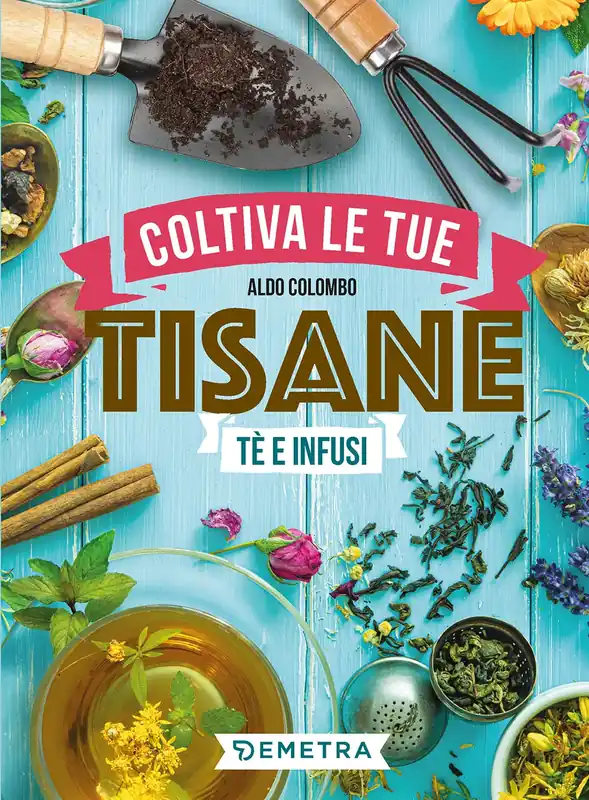 Coltiva le tue tisane Tè e infusi Nuova Collezione