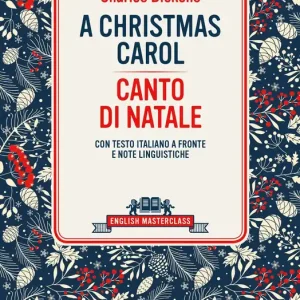 Ultima Occasione A Christmas Carol con testo italiano a fronte e note linguistiche