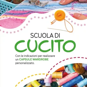 Scuola di cucito con le indicazioni per realizzare un CAPSULE WARDROBE personalizzato Scelto Dai Clienti