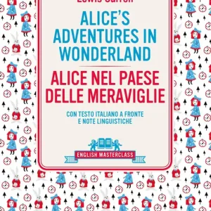 Miglior Prezzo Alice‘s Adventures in Wonderland con testo italiano a fronte e note linguistiche