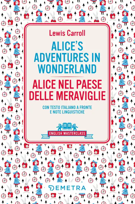 Miglior Prezzo Alice‘s Adventures in Wonderland con testo italiano a fronte e note linguistiche