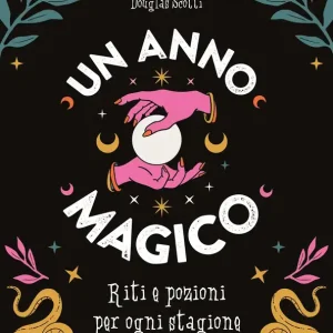 Popolare Un anno magico Riti e pozioni per ogni stagione