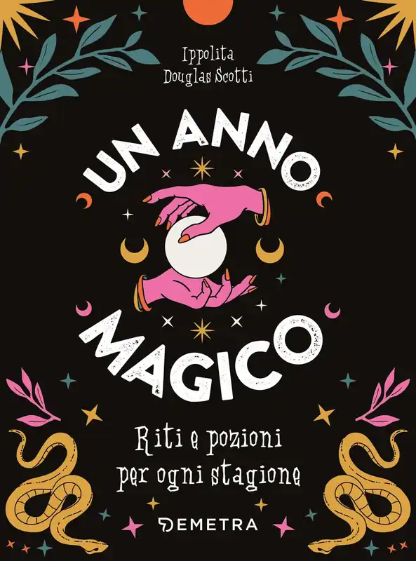 Popolare Un anno magico Riti e pozioni per ogni stagione