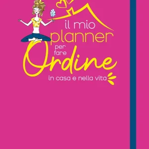Il mio planner per fare ordine in casa e nella vita Pagamento Sicuro