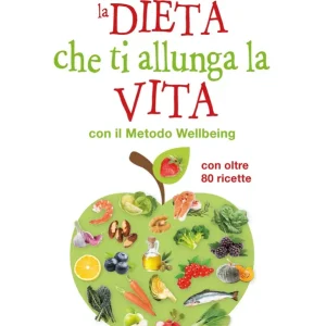 La dieta che ti allunga la vita con il metodo Wellbeing Scelto Dai Clienti