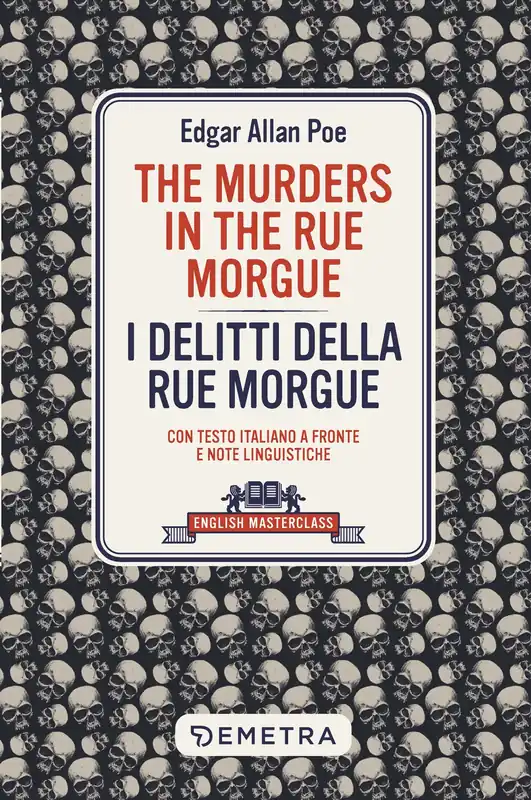 The Murders in the Rue Morgue-I delitti della Rue Morgue. Testo italiano a fronte Occasione Imperdibile