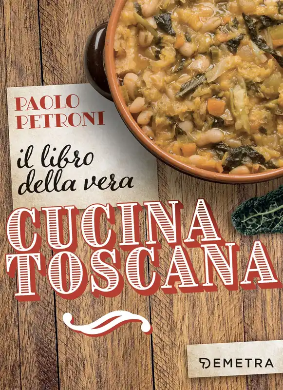 Il libro della vera cucina toscana Prezzo Ridotto