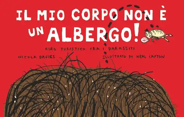 Il mio corpo non è un albergo! Giro turistico fra i parassiti Ordina Subito