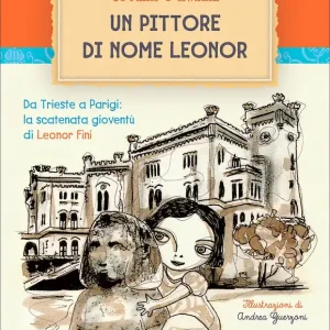 Un pittore di nome Leonor Da Trieste a Parigi la scatenata gioventù di Leonor Fini Promozione Esclusiva