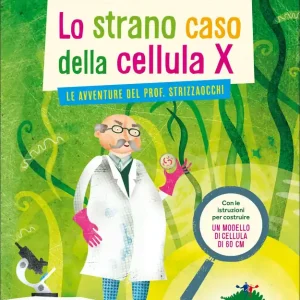 Professionale Lo strano caso della cellula X Le avventure del prof. Strizzaocchi - Con le istruzioni per costruire un modello di cellula di 60 cm