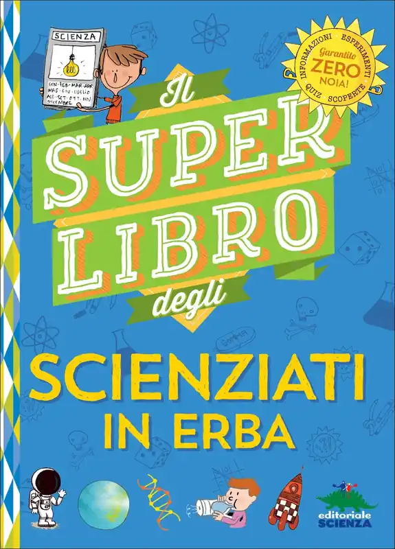 Offerta Lampo Il super libro degli scienziati in erba