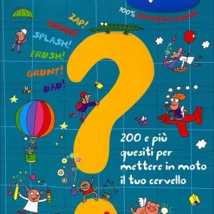 Scienza Quiz - N. 1 200 e più quesiti per mettere in moto il tuo cervello Di Tendenza