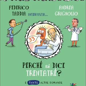 Perché si dice trentatré? E tante altre domande sulla medicina Offerta Del Giorno