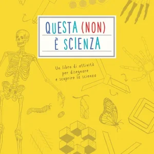 Prezzo Di Fabbrica Questa (non) è scienza Un libro di attività per disegnare e scoprire la scienza