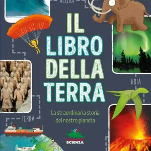 Il libro della Terra La straordinaria storia del nostro pianeta Miglior Prezzo