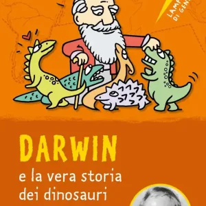 Darwin e la vera storia dei dinosauri Più Venduto
