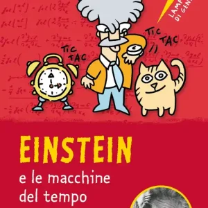 Einstein e le macchine del tempo Must-Have