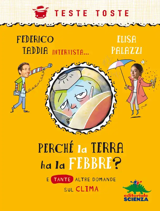 A Buon Prezzo Perché la terra ha la febbre? E tante altre domande sul clima. Federico Taddia intervista Elisa Palazzi