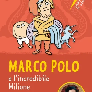 Occasione Imperdibile Marco Polo e l‘incredibile Milione