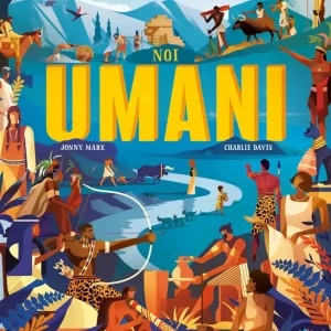 Noi umani Storie, meraviglie e invenzioni delle antiche civiltà Novità