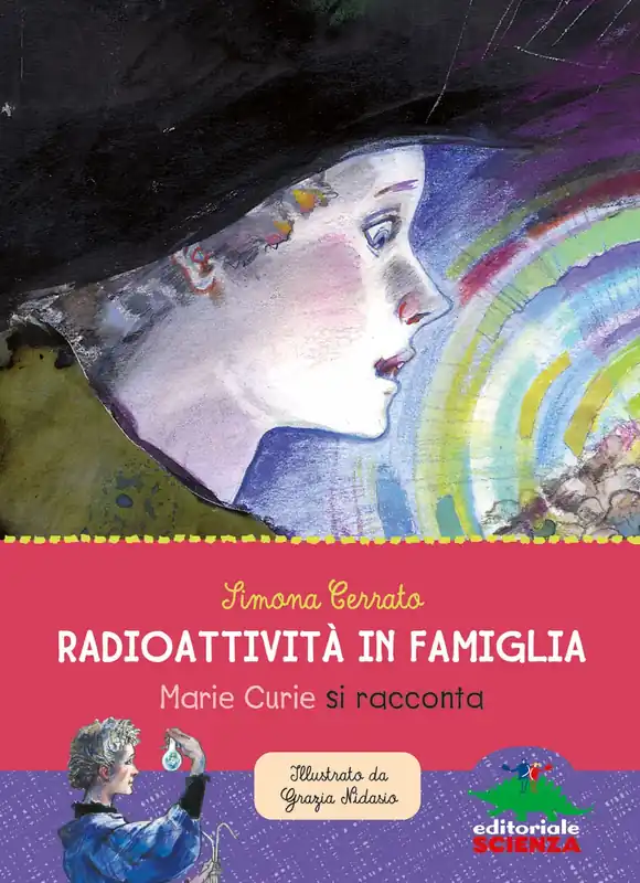 Prezzo Ridotto Marie Curie Radioattività in famiglia Storia e storie di Marie e Irène Curie - Con un‘intervista di Sylvie Coyaud a Elisa Molinari