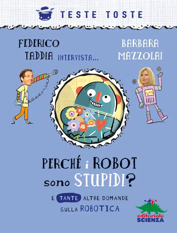 Professionale Perché i robot sono stupidi? E tante altre domande sulla robotica