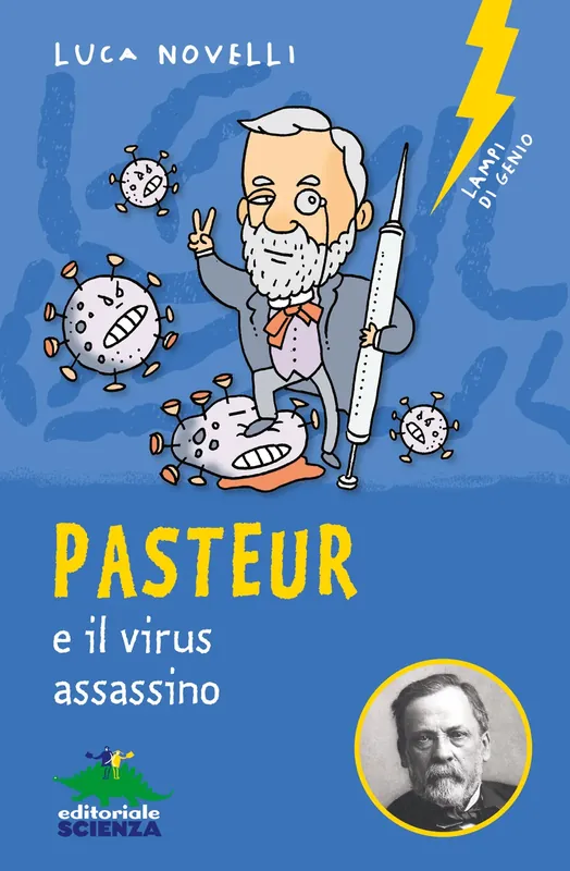 Pasteur e il virus assassino Nuova Collezione