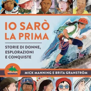 Offerta Io sarò la prima Storie di donne, esplorazioni e conquiste