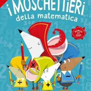 Compra Adesso I moschettieri della matematica – Calcoli a mente