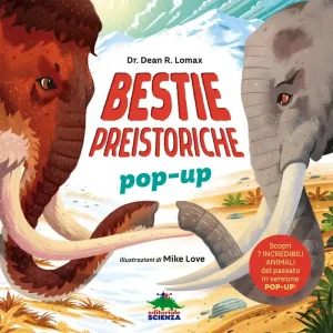 Bestie preistoriche pop-up Scopri 7 incredibili animali del passato in versione pop-up! Di Tendenza
