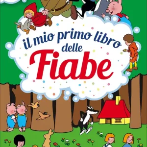 Il mio primo libro delle Fiabe Con le fiabe da recitare! Sconto
