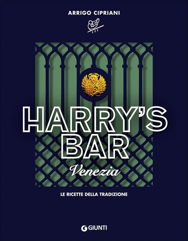Harry‘s Bar di Venezia Le ricette della tradizione Offerta Limitata