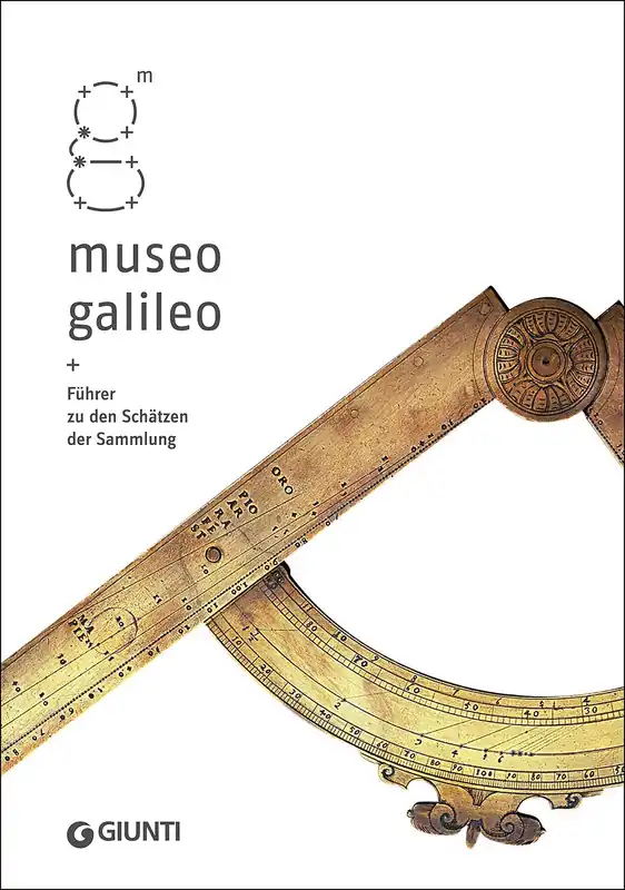 Prezzo Scontato Museo Galileo Führer zu den Schätzen der Sammlung