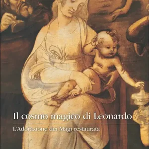 Offerta Limitata Il cosmo magico di Leonardo L‘Adorazione dei Magi restaurata