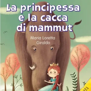 Bestseller La principessa e la cacca di mammut