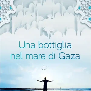Offerta Speciale Una bottiglia nel mare di Gaza