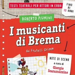 Scelto Dai Clienti I musicanti di Brema Dai Fratelli Grimm - Testi teatrali per attori in erba