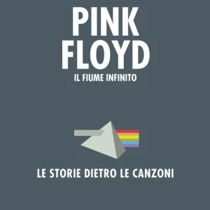 Bestseller Pink Floyd Il fiume infinito