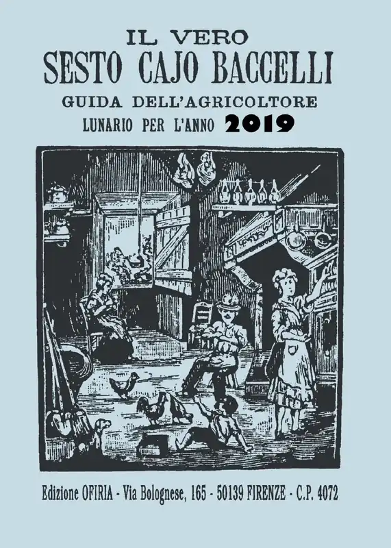 Spedito Oggi Il vero Sesto Cajo Baccelli 2019 Guida dell‘agricoltore. Lunario per l‘anno 2019