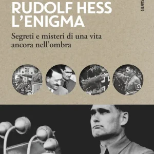 Di Tendenza Rudolf Hess. L‘enigma Segreti e misteri di una vita ancora nell‘ombra