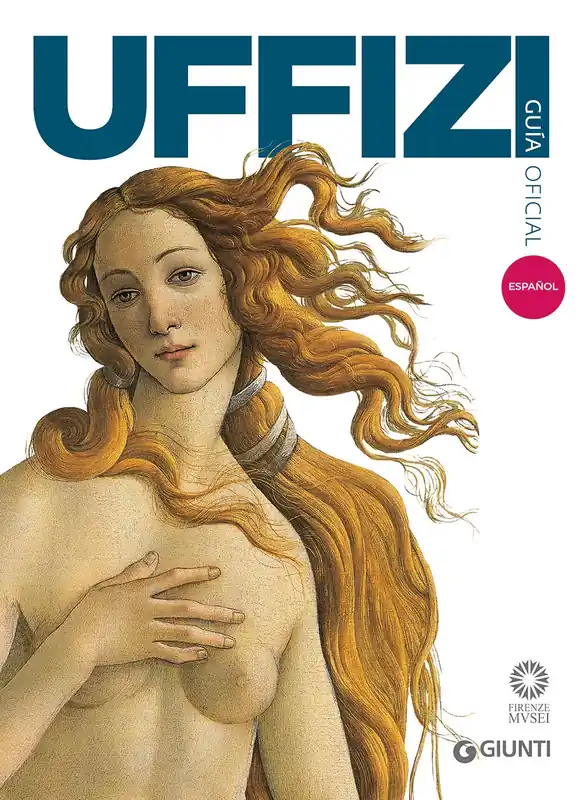 Must-Have Galería de los Uffizi (in spagnolo) Guía oficial todas las obras - Edizione aggiornata