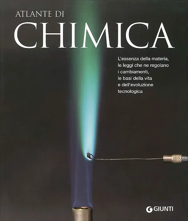 Offerta Del Giorno Atlante di Chimica L‘essenza della materia, le leggi che ne regolano i cambiamenti, le basi della vita e dell‘evoluzione tecnologica