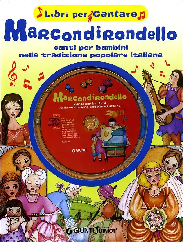 Nuovo Arrivo Marcondirondello + CD Canti per bambini nella tradizione popolare italiana