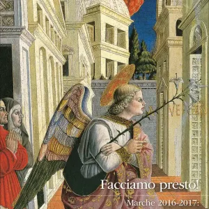 Facciamo presto! Marche 2016-2017 tesori salvati, tesori da salvare Offerta Limitata