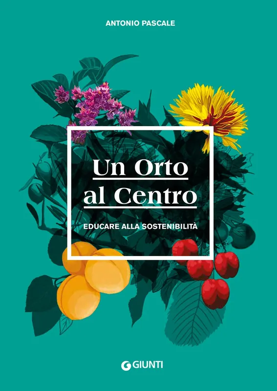 Compra Oggi Stesso Un Orto al Centro Educare alla sostenibilità