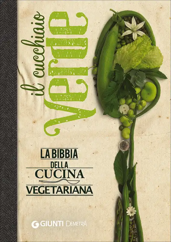 Il Cucchiaio Verde La bibbia della cucina vegetariana Promozione