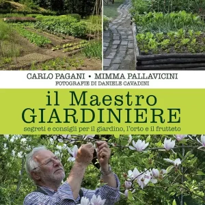 Reso Gratuito Il Maestro Giardiniere Segreti e consigli per il giardino, l‘orto e il frutteto