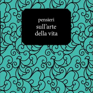 A Buon Prezzo Pensieri sull‘arte della vita