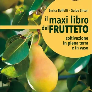 Pagamento Sicuro Il maxi libro del frutteto Coltivazione in piena terra e in vaso